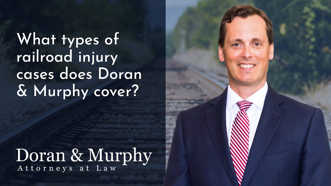 What types of railroad injury cases does Doran & Murphy cover?