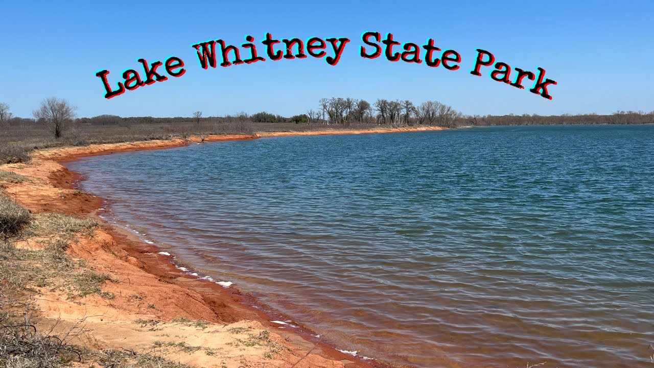 Lake Whitney State Park Campsite #17 Review And Other Campsites
