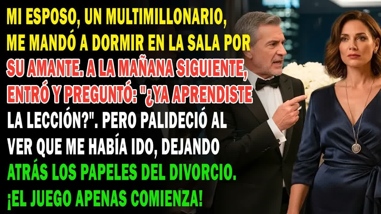 Mi Esposo Multimillonario Me Mandó A Dormir En La Sala Por Su Amante  Él No Sabe Lo Que Voy A Ha