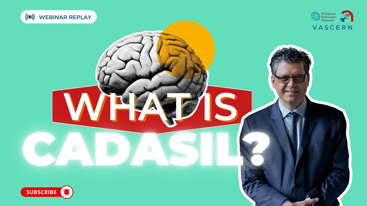 What is CADASIL? Clinical Symptoms, Pathophysiology & Expert Insights | VASCERN Webinar Replay