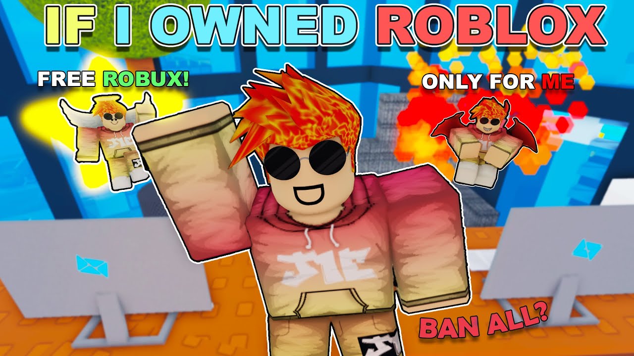 If I Owned ROBLOX
