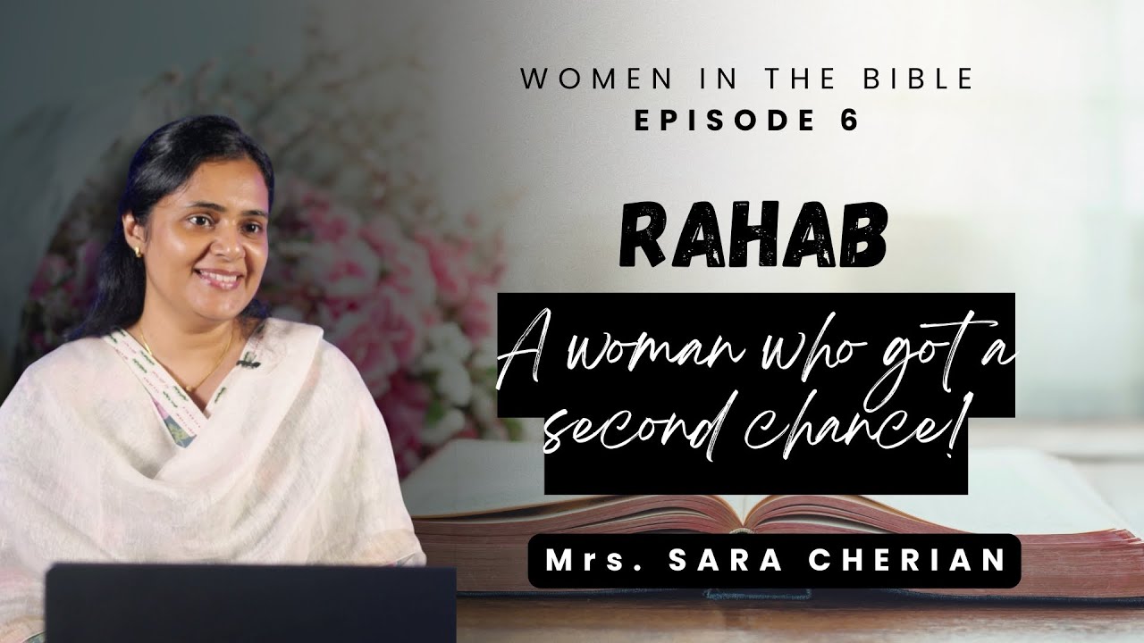 RAHAB : A woman who got a second chance! | Women in the BIBLE Ep.6 | Mrs. Sara Cherian