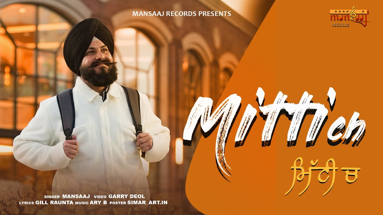 Mitti Ch (Official Video) | Mansaaj | Gill Raunta | Latest Punjabi Song | New Punjabi Song 2025 