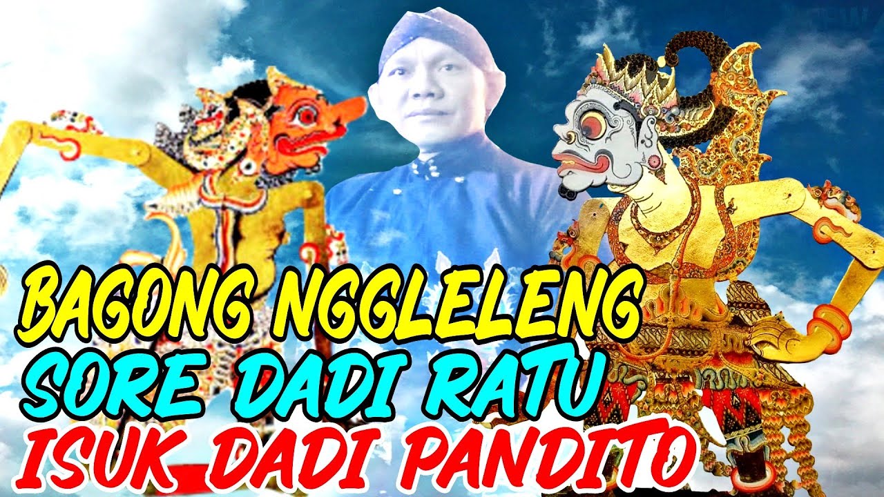Bagong sore dadi ratu isuk dadi pandito lakon bagong lucu ki Seno nugroho