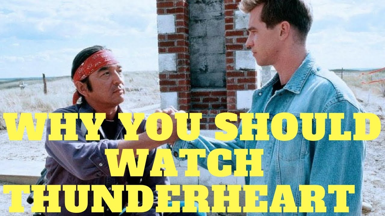 Why You Should Watch Thunderheart