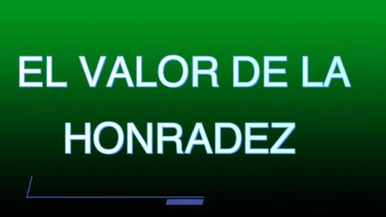 El Valor de la Honradez