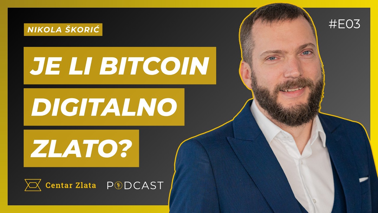 Zlato, bitcoin i kontrola nad novcem – što nas čeka?  | Nikola Škorić – Podcast #03