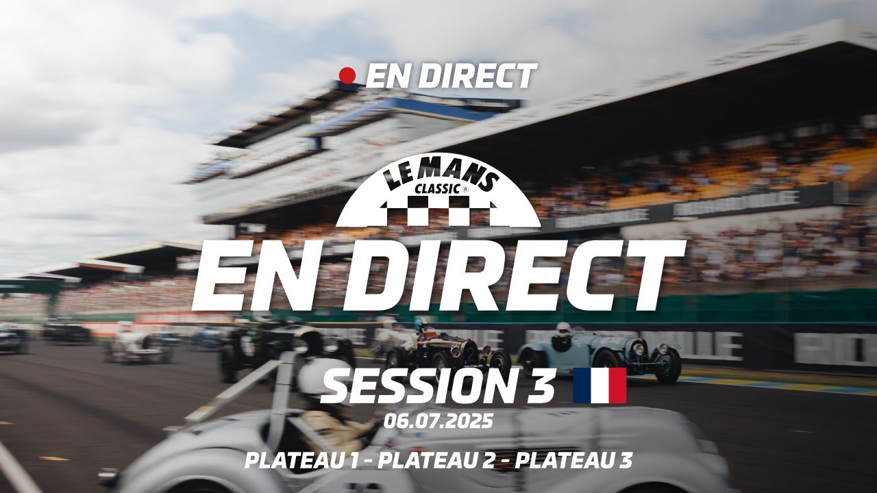 🇫🇷 Le Mans Classic 2025 - Pionniers de la course automobile - Plateau 1, 2 et 3