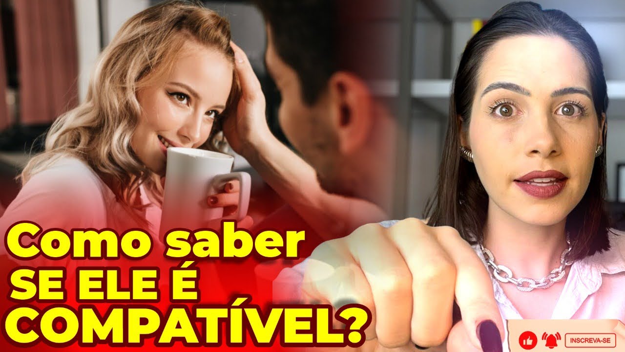 Como saber se ele é compatível? | Mylla Murta - Expert em Relacionamentos