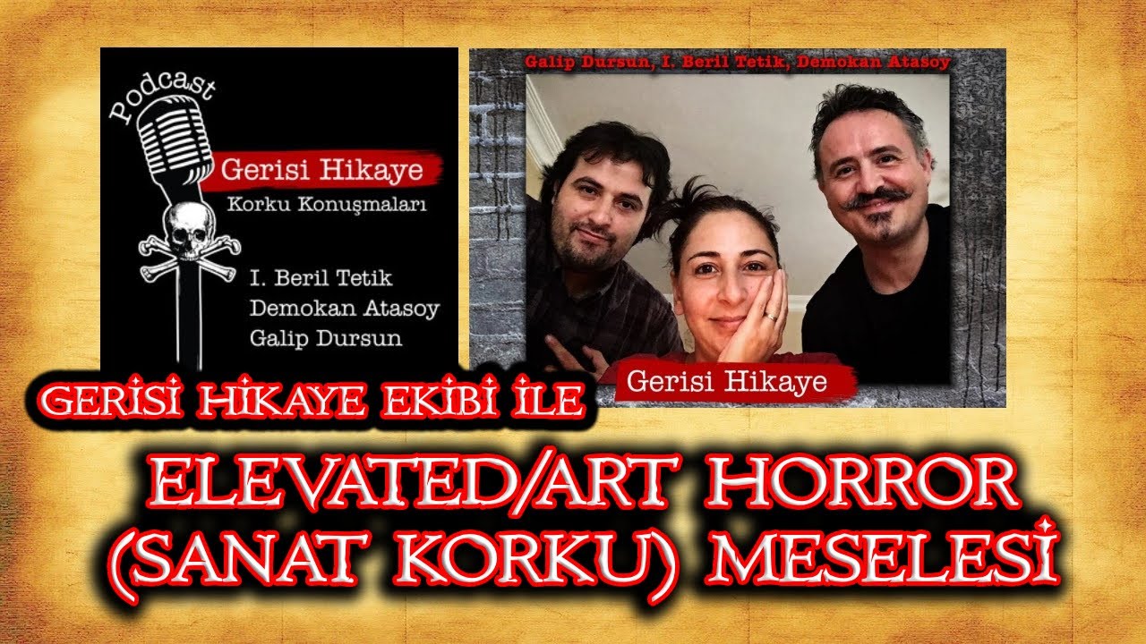 Elevated Horror yahut Art Horror (Sanat Korku) Meselesi-Konuk: Gerisi Hikaye #korku #gerisihikaye