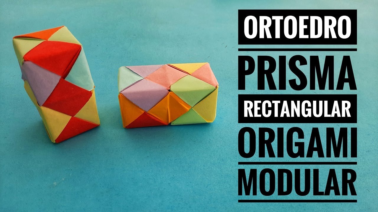 ▶ ORTOEDRO | PRISMA Rectangular | Origami Modular | Módulos de Sonobe