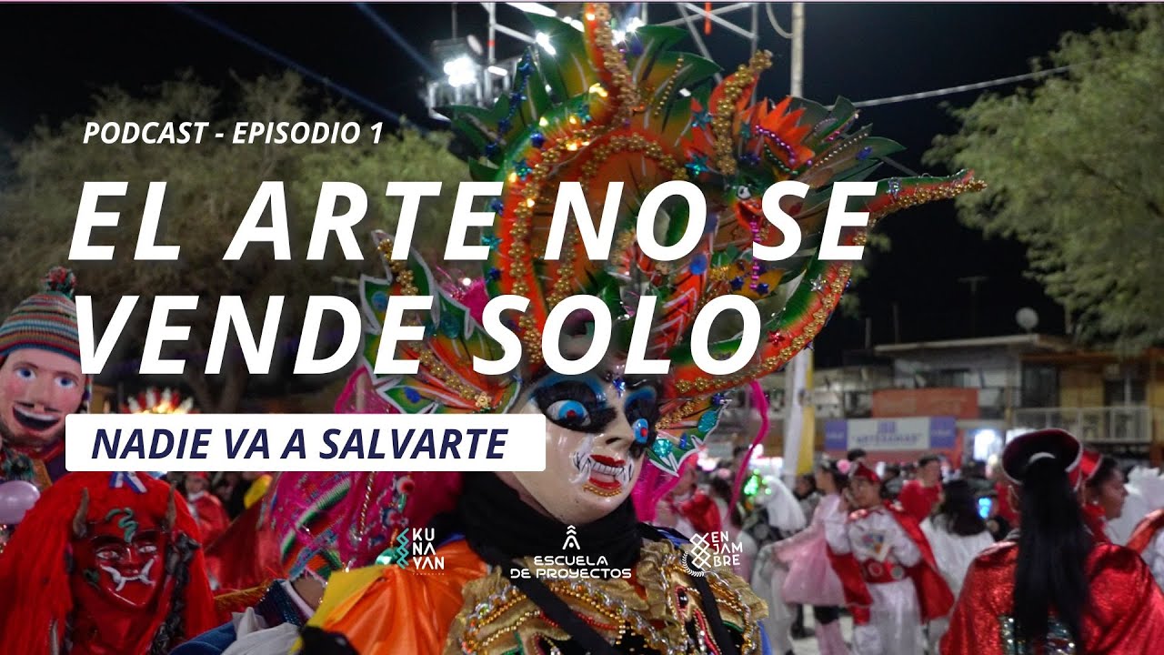 Ep. 1 – El arte no se vende solo | Nadie va a salvarte (Santiago Canción)