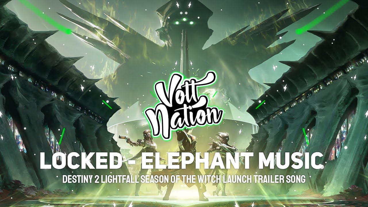 Locked - Elephant Music (Destiny 2 Lightfall Season of the Witch Trailer Song)
