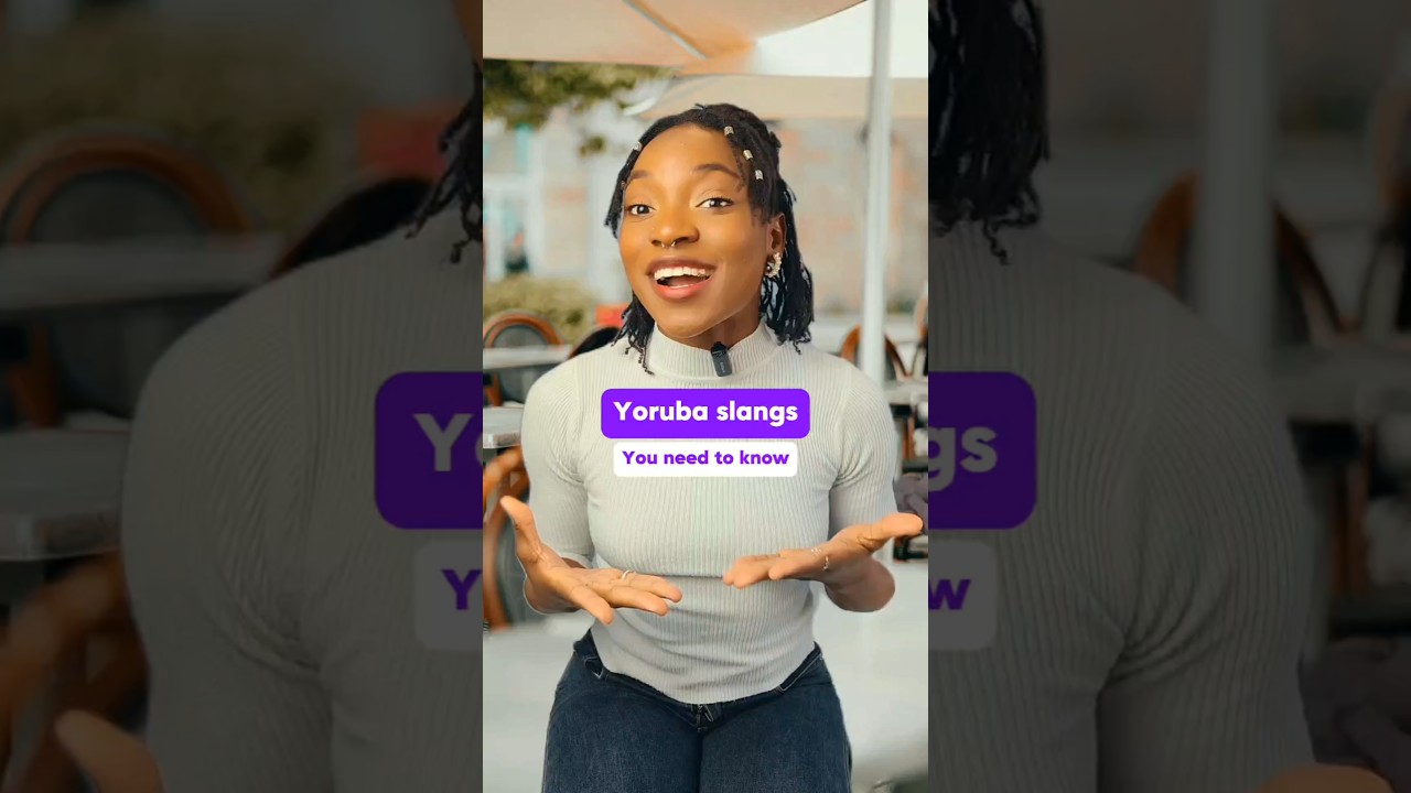 Popular Nigerian Slangs in Yoruba | Speak Like a Local