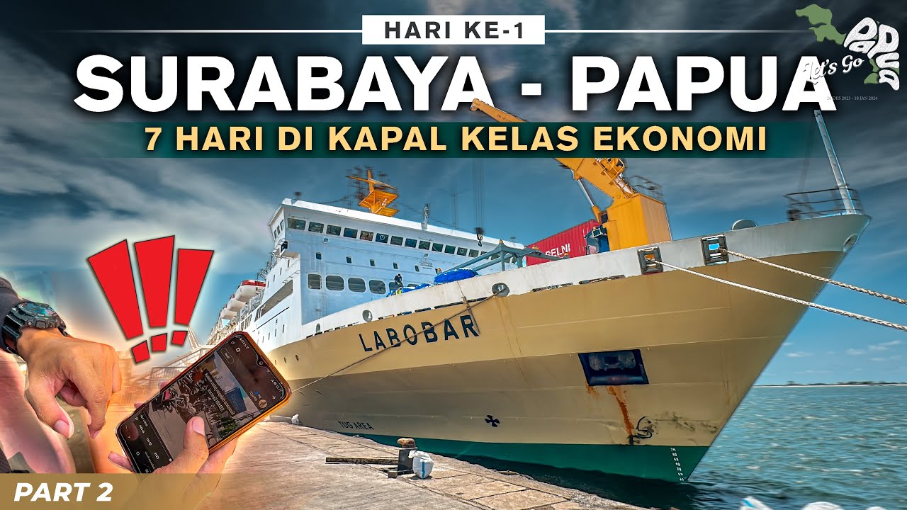 TRIP PAPUA - Ep.3 | Kabar Buruk, Lanjut atau Pulang? [KM. Labobar #2]