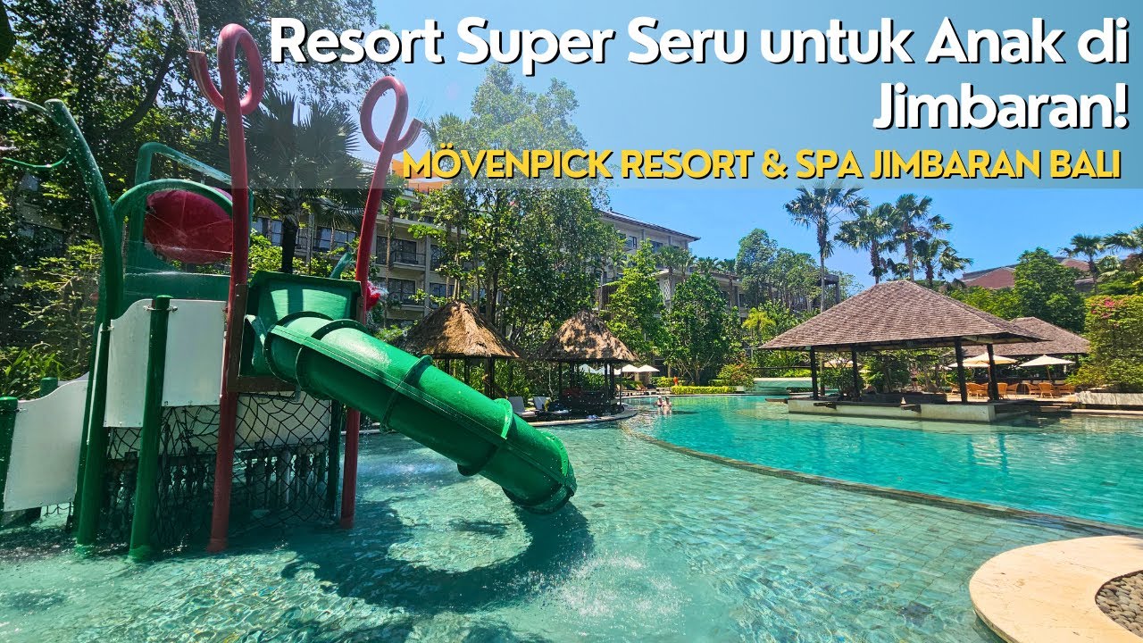 Hotel Super Seru untuk Anak di Jimbaran! | Rekomendasi Hotel Bagus di Bali | Movenpick Resort & Spa