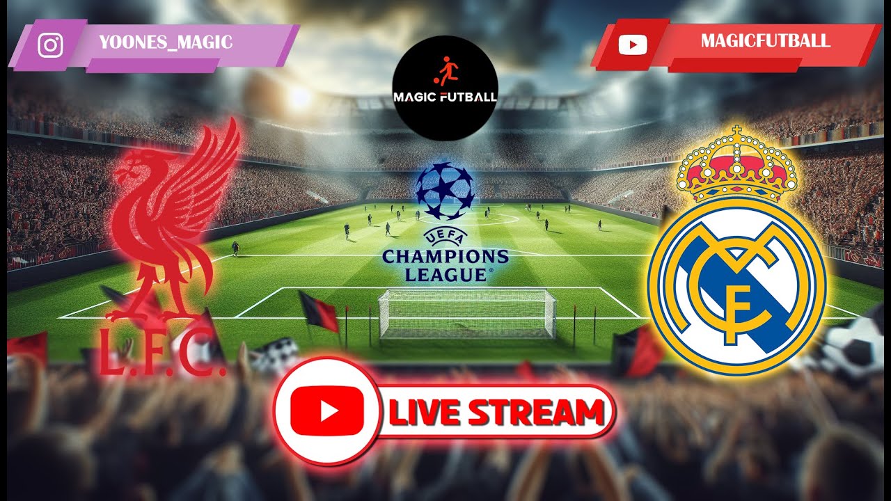 Liverpool🔴🔴  vs  Real Madrid⚪⚪ ⭕⭕⭕ LIVE ⭕⭕⭕
