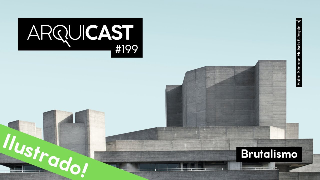 Arquicast 199 - Brutalismo