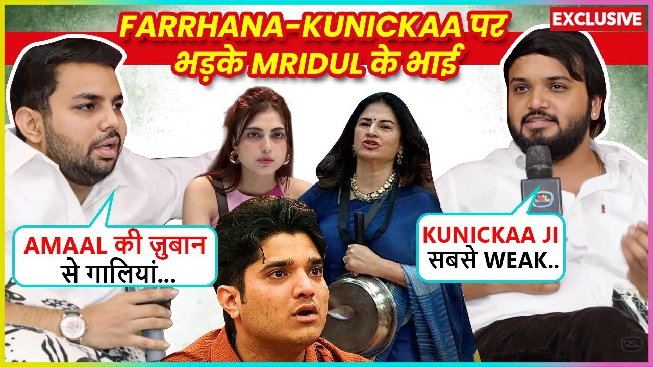 Mridul's Brother, Nandu-Nitesh On His Emotional Breakdown, Slams Kunickaa-Farrhana, Eviction, Gaurav