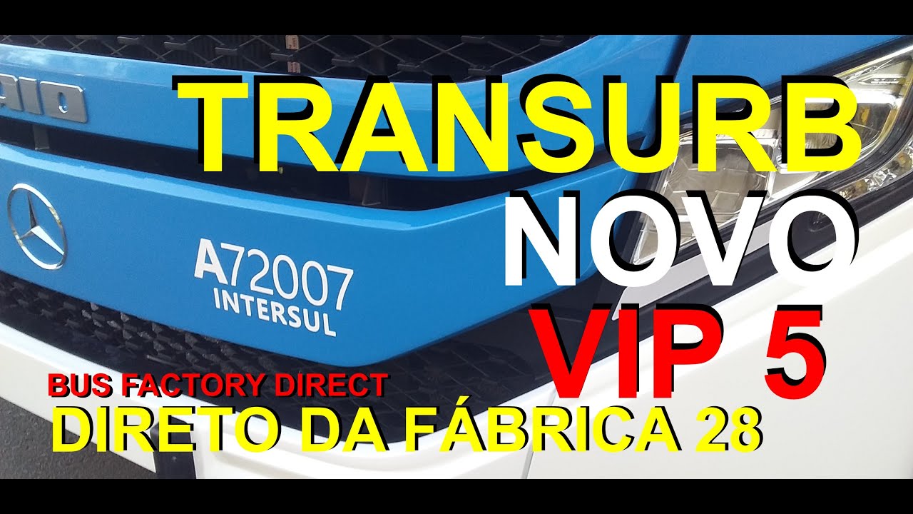 DIRETO DA  FÁBRICA 28 - VIP 5 DA TRANSURB E VERDUN SAINDO DA FÁBRICA, COM LUIS CONSTANTINO - AUTOBUS