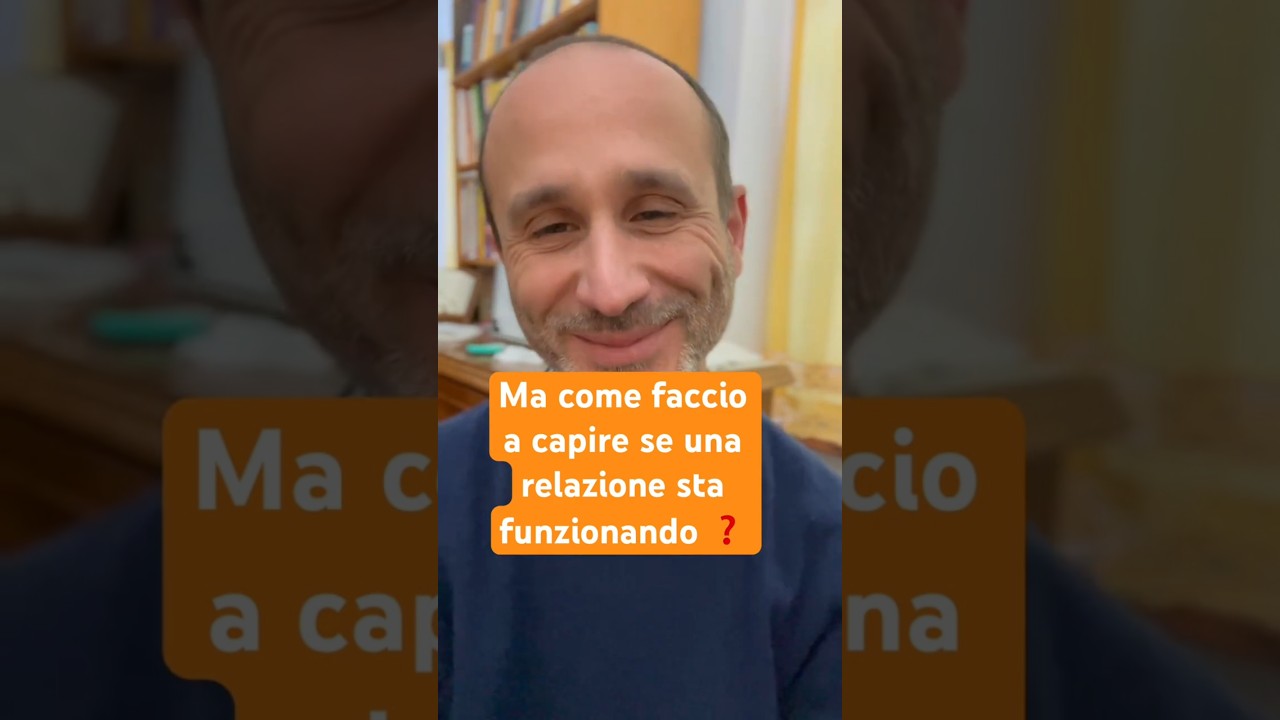 Come faccio a capire se una relazione sta funzionando❓