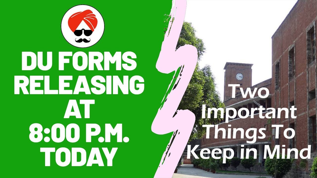 DU Forms Releasing At 8 P.M. Two Things to Keep in Mind | DU admissions 2019