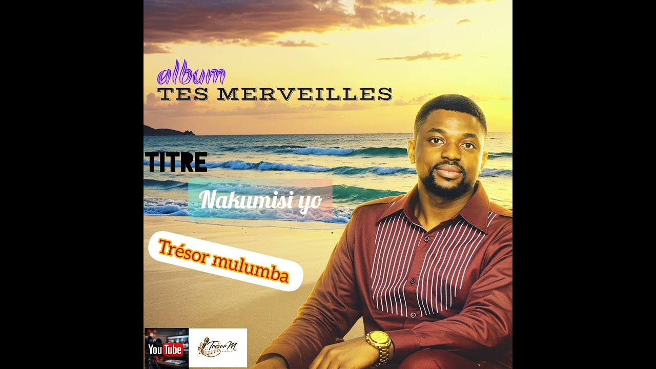 Trésor mulumba_-nakumisi_yo_audio_officiel