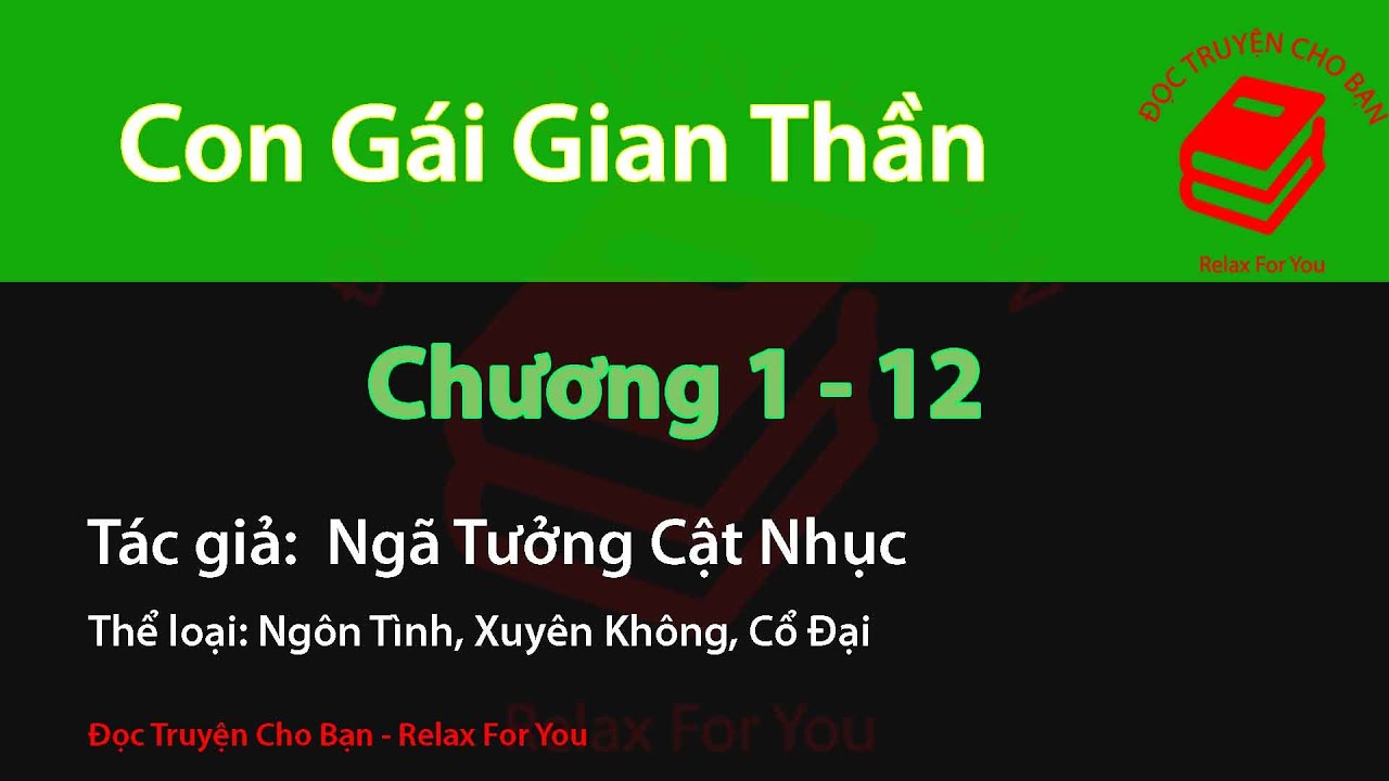 Con Gái Gian Thần | Tập 1 (Chương 1 - 12) | Ngã Tưởng Cật Nhục | Ngôn Tình, Xuyên Không, Cổ Đại