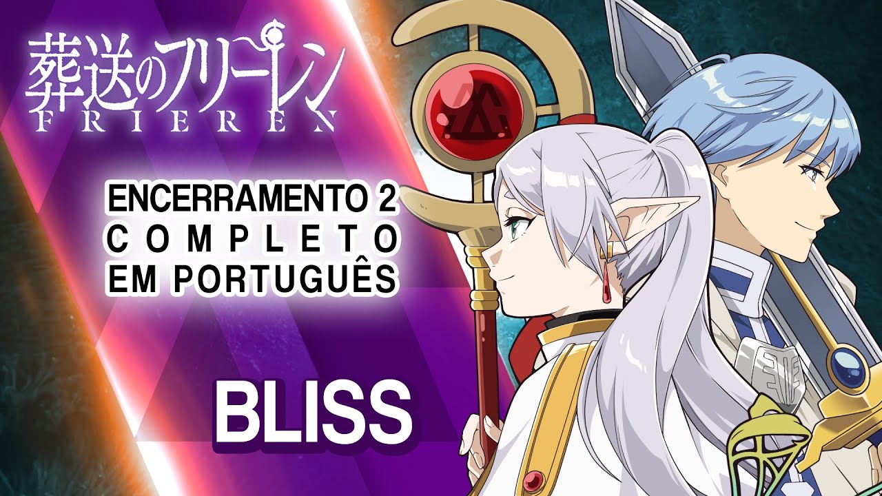 SOUSOU NO FRIEREN Encerramento 2 Completo em Português - Bliss (PT-BR)
