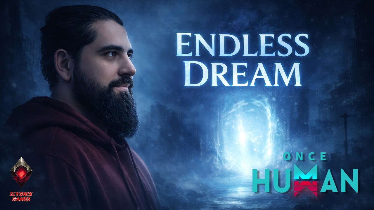 🔴 Once Human LIVE #25 — Endless Dream | Новый сервер, новая глава