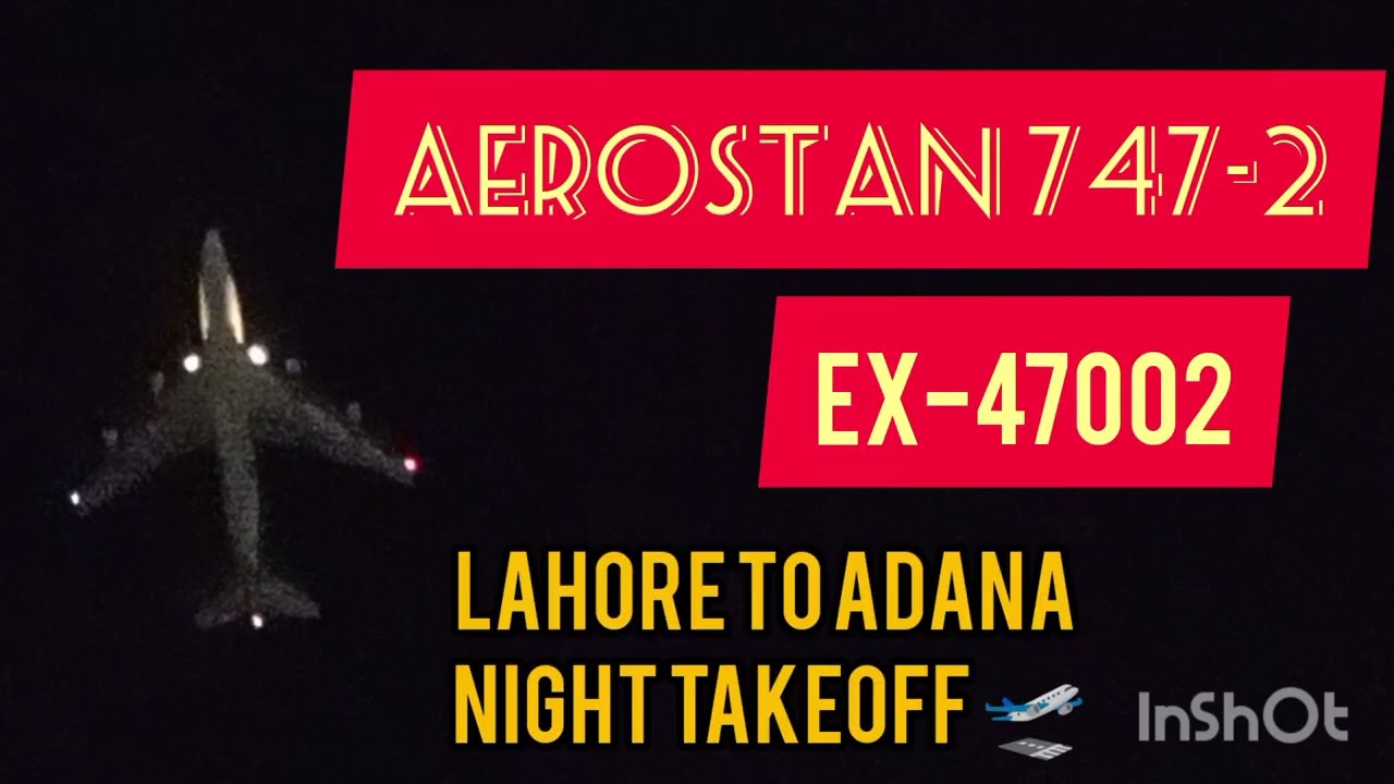| #Aerostan | #747 | #Night #departure | #EX47002 | #PlaneSpotting | #Lahore | #PlaneVideos |