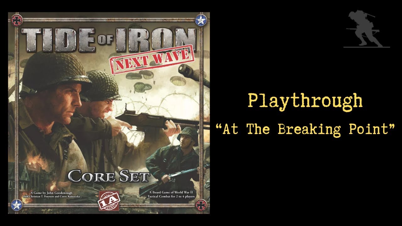Tide of Iron: Next Wave - Playthrough [At The Breaking Point]