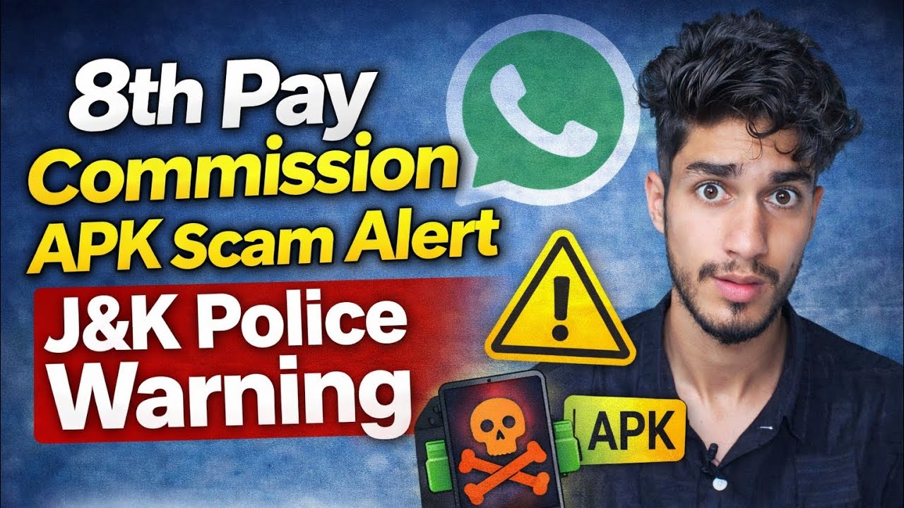 J&K Police Warning: 8th Pay Commission APK Scam Exposed | Govt Employees Targeted on WhatsApp 