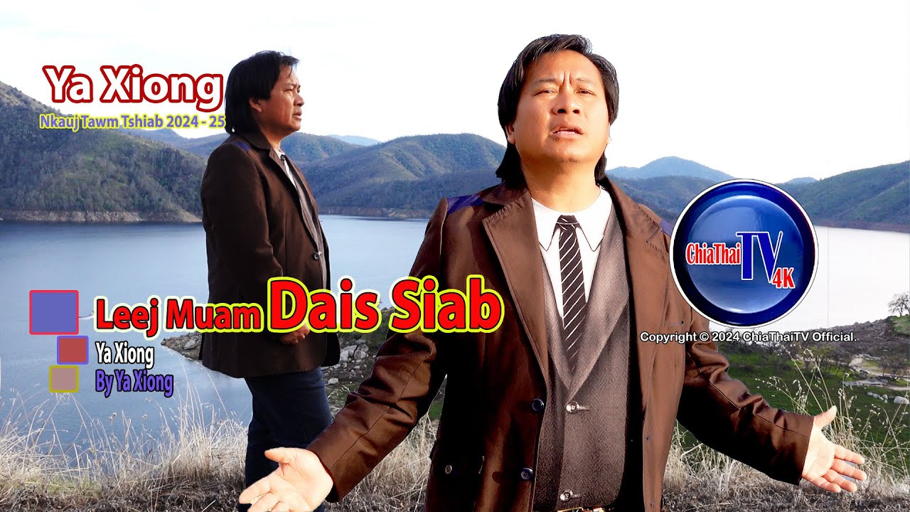 Ya Xiong - Leej Muam Dai Siab   New MV 2024-25