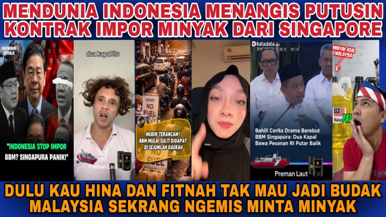 INDONESIA YANG KETAR KETIR PUTUSIN KONTRAK IMPOR MINYAK SAMA SINGAPORE BUKAN MALAYSIA‼️
