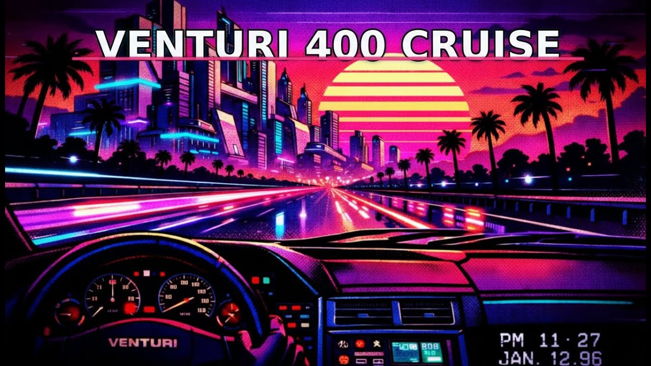V E N T U R I  4 0 0  C R U I S E  [funky chillwave]