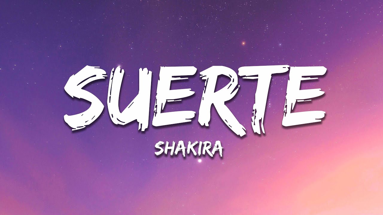 Shakira - Suerte (Letra/Lyrics)