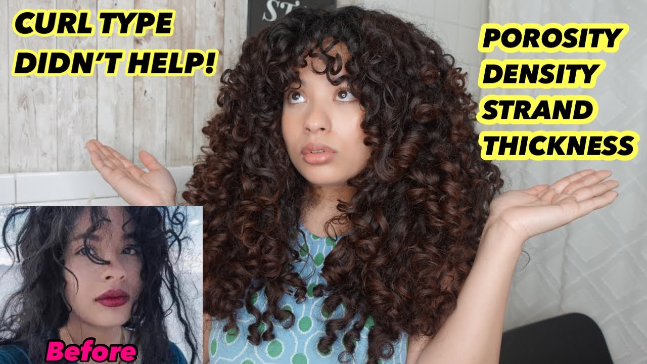WHAT HELPED ME IN MY CURLY HAIR JOURNEY (POROSITY, DENSITY, STRAND THICKNESS) Curl type didn't!