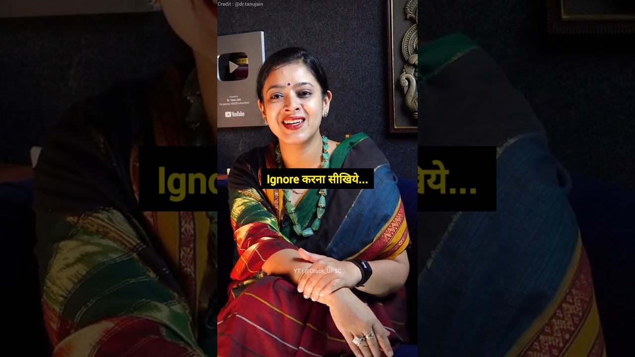 Master the Art of Ignoring Negativity ✨ | Dr. Tanu Jain | #crackupsc #upsc #cse #ias #ignore #shorts