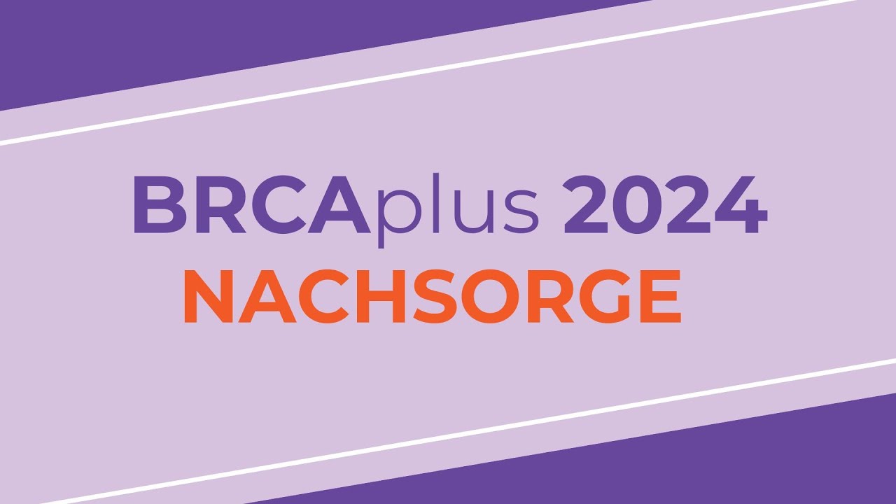 BRCA plus Themenreise 4/2024 – Nachsorge