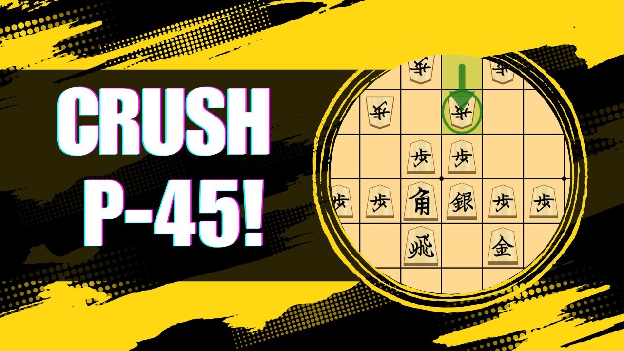 Mastering the P-45 Rapid Attack: 3rd-file Rook Edition【Part 1】
