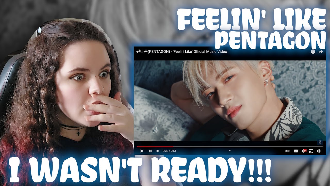 PENTAGON(펜타곤) - 'Feelin' Like' Official Music Video | REACTION!!!