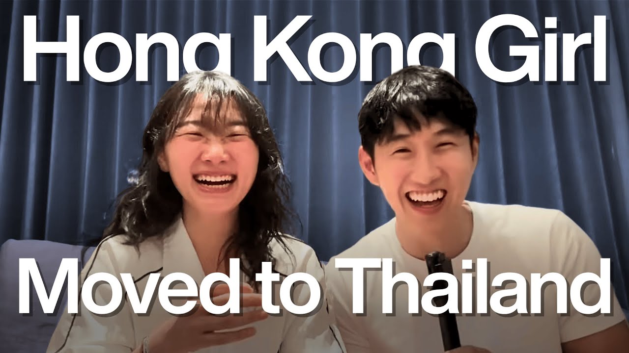 Why did this Hong Kong girl move to Thailand?