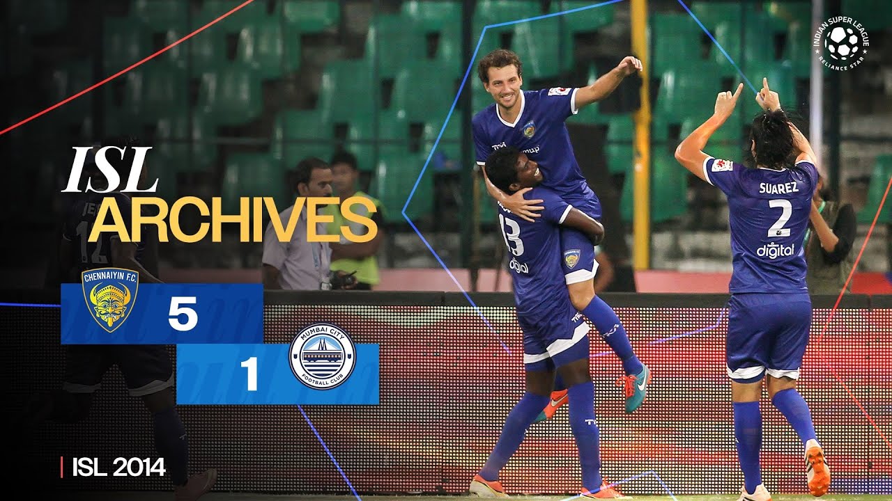 ISL Archives | Chennaiyin FC 5-1 Mumbai City FC