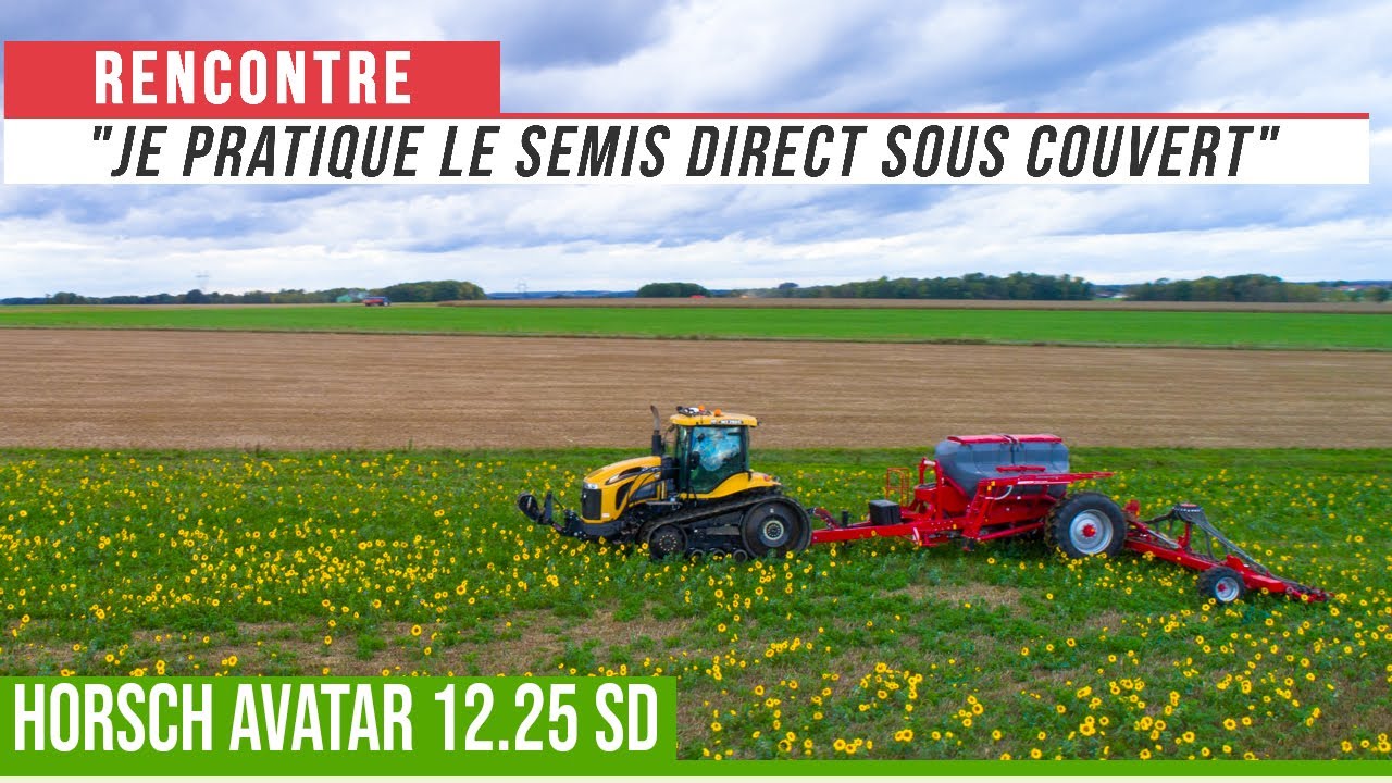 HORSCH Avatar 12.25 SD / Je pratique le semis direct sous couvert