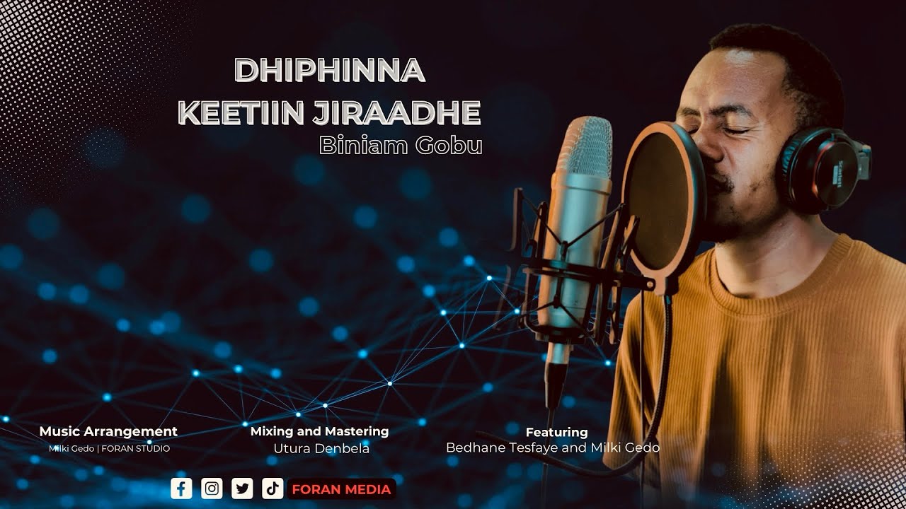 Dhiphinna Keetiin Jiraadhe | Biniam Gobu
