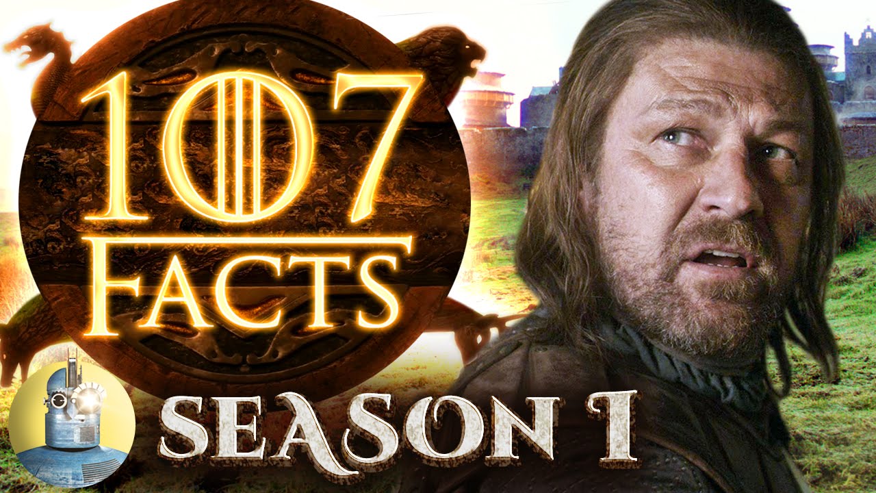 107 Game of Thrones Season 1 Facts YOU Should Know (Cinematica)