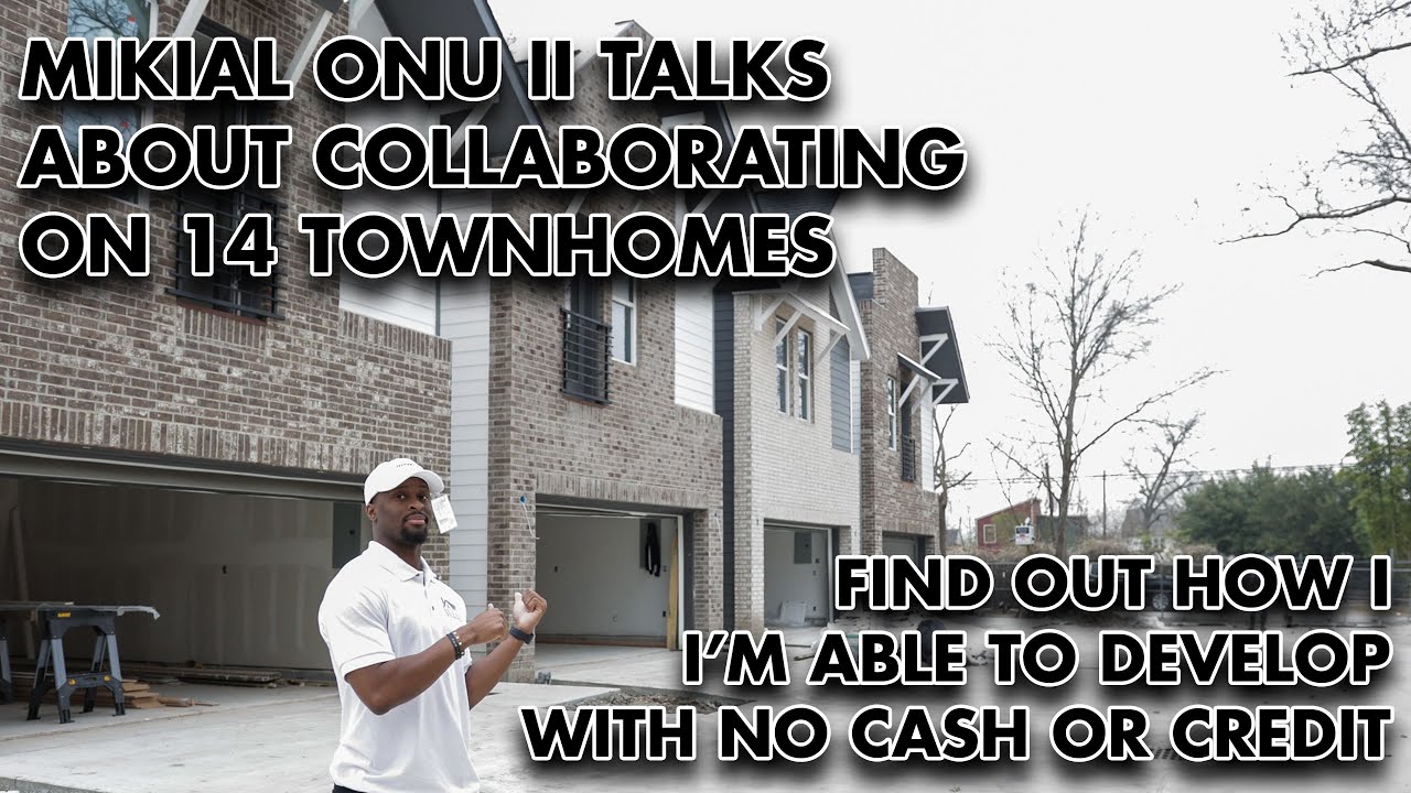 Developing 14 Townhomes through Real Estate Collaboration