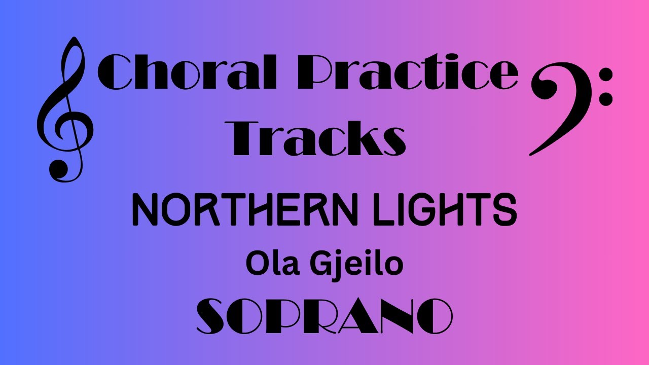 Northern Lights SOPRANO Ola Gjeilo
