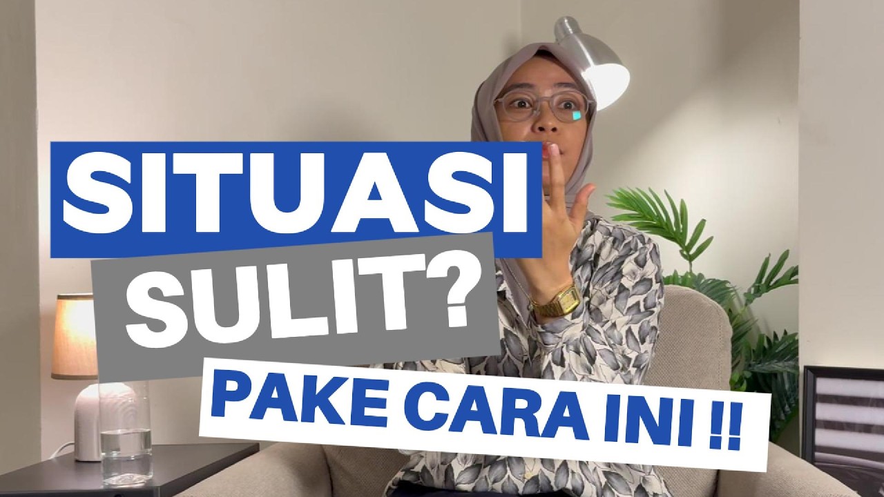 SITUASI KAMU SULIT? PAKE CARA INI !!🔥